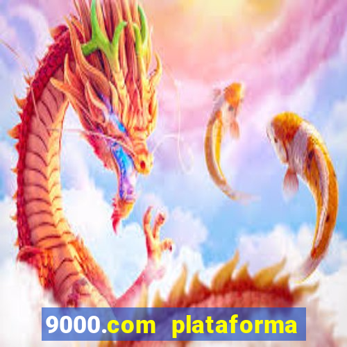 9000.com plataforma de jogos